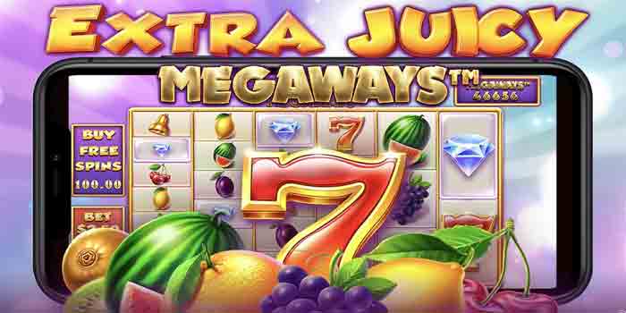 Cara Membaca Pola Slot Extra Juicy Megaways Dengan Benar